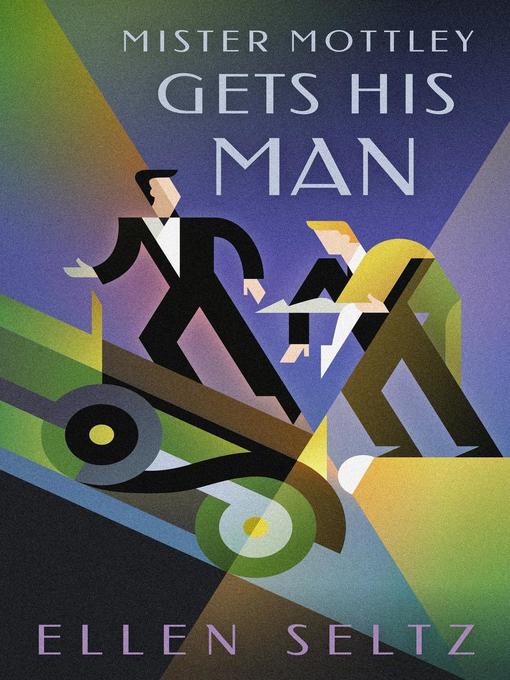 Title details for Mister Mottley Gets His Man by Ellen Seltz - Available